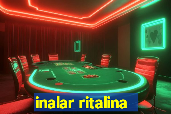 inalar ritalina